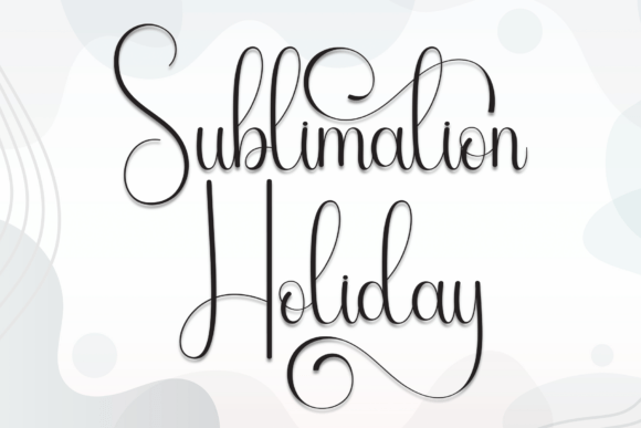 Sublimation Holiday: The Script Font That Elevates Campaigns