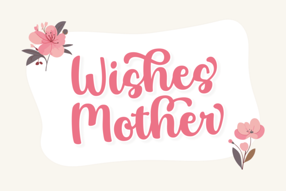 Wishes Mother: A Gentle Script Font for Editorial Warmth
